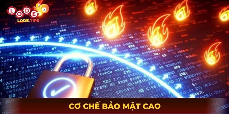 Cơ chế bảo mật cao